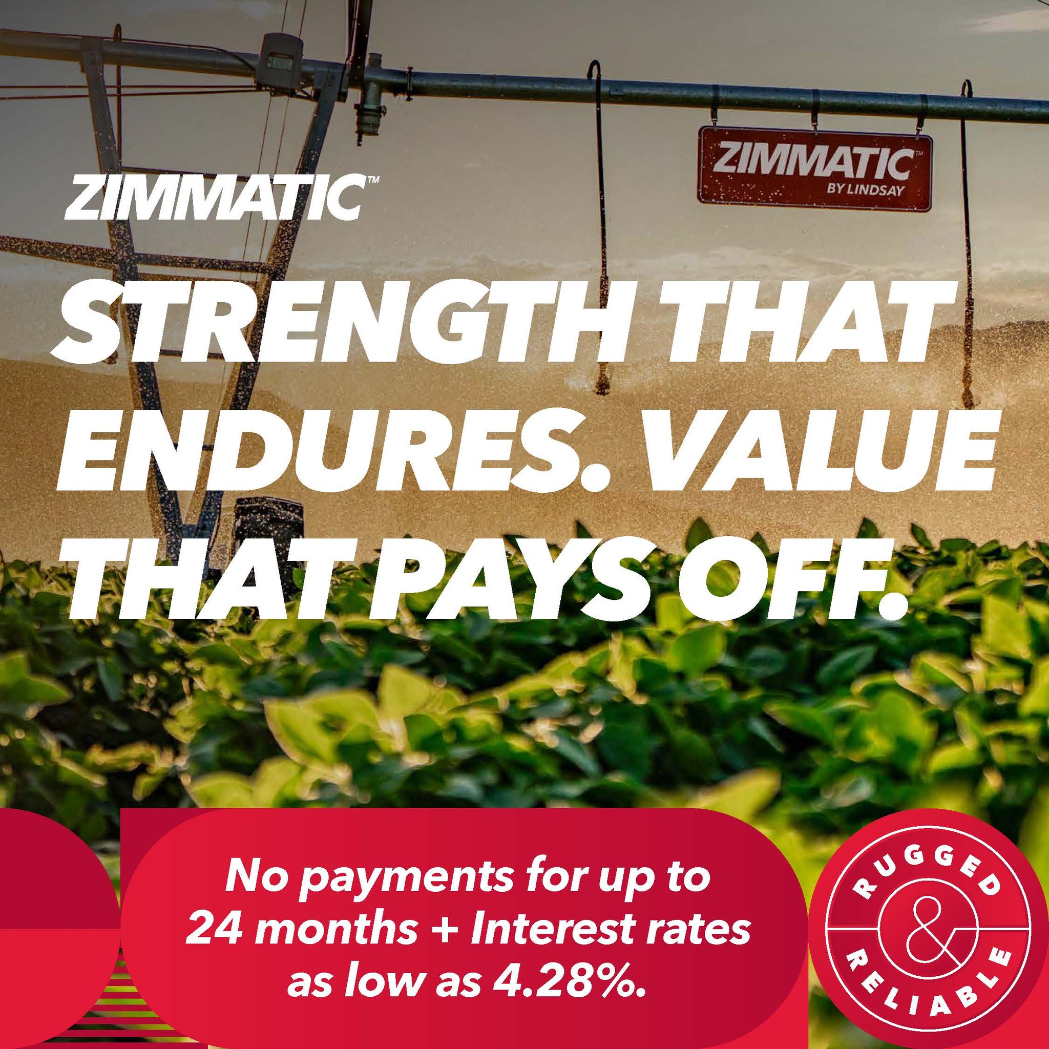 Zimmatic Spring Financing Special - No payments for up to 24 months, rates as low as 4.28%